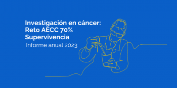 La Fundación Científica de la Asociación Española Contra el Cáncer publica su informe anual 2023