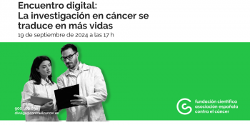 ¡Nuevo encuentro digital! La investigación en cáncer se traduce en más vidas